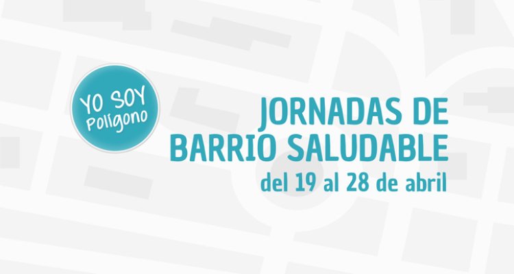 El Polígono de Toledo celebra las jornadas ‘Barrio saludable’ con un total de 30 actividades
